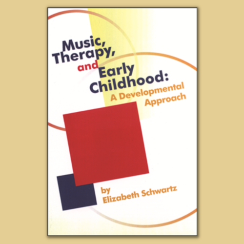 Cover of Music, Therapy, and Early Childhood by music therapist Elizabeth Schwartz.