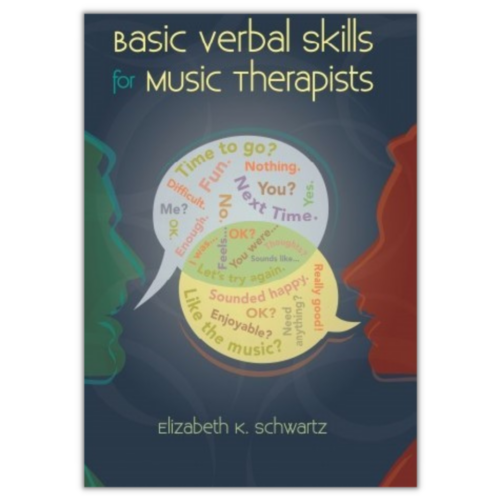 The book Basic Verbal Skills for Music Therapists by music therapist Elizabeth Schwartz.