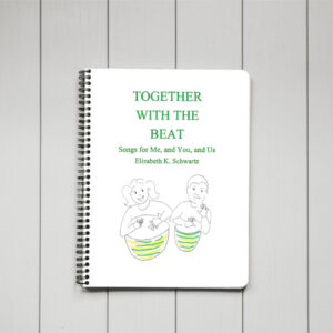 Together With The Beat Songbook by music therapist Elizabeth Schwartz.